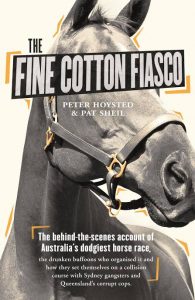 The Fine Cotton Fiasco by Peter Hoysted and Pat Sheil (Penguin)