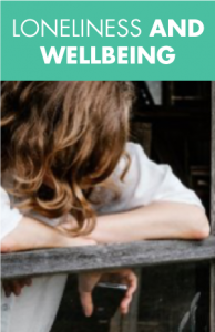 Five focus areas - loneliness and wellbeing